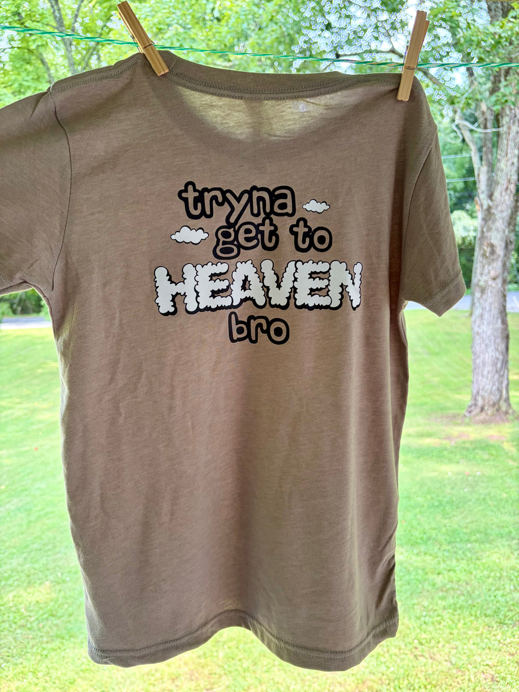 Tryna Get to Heaven Bro Tee